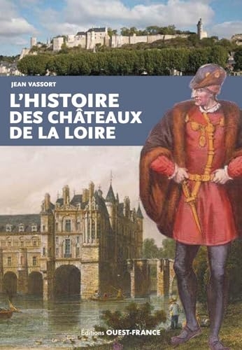 L'histoire des châteaux de la Loire