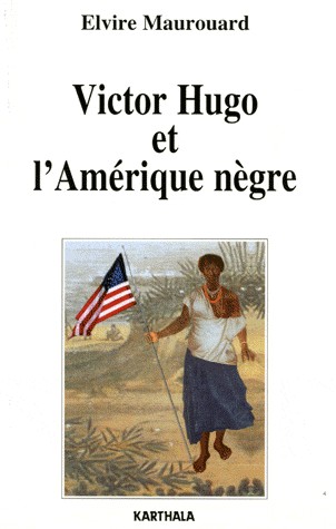 Victor Hugo et l'Amérique nègre