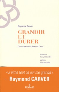 Grandir et Durer : Entretiens inédits 1982-1988