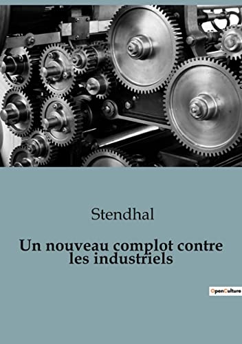 Un nouveau complot contre les industriels