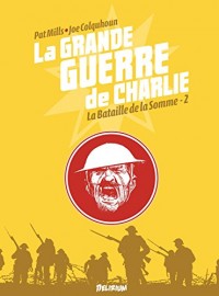 la Grande Guerre de Charlie - Tome 2 - La Bataille de la Somme