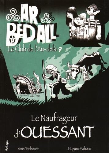 Ar Bed All, Tome 8 : Le naufrageur d'Ouessant