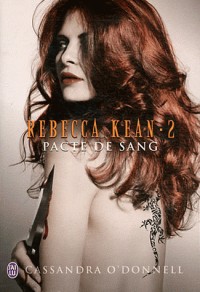 Rebecca Kean, Tome 2 : Pacte de sang