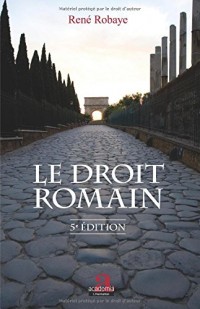 Le droit romain: (5e édition)