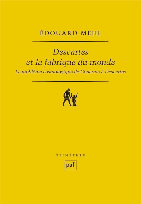 Descartes et la fabrique du monde