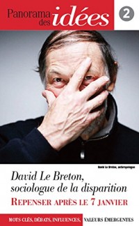 Panorama des idées, n° 2 : David Le Breton, sociologie de la disparition