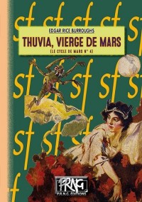 Le cycle de Mars, tome 4 : Thuvia, vierge de Mars