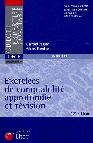 Exercices de comptabilité approfondie et révision DECF Epreuve n°6 2005 (ancienne édition)