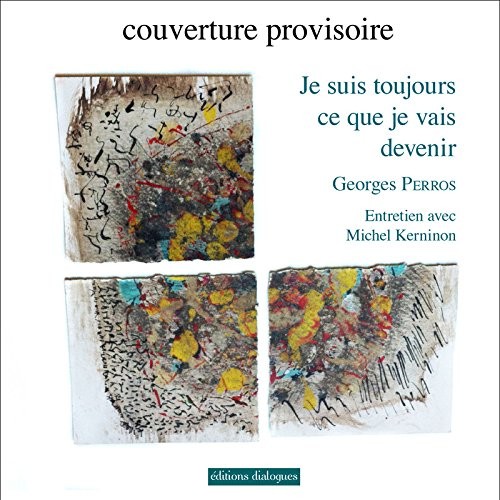 Je suis toujours ce que je vais devenir