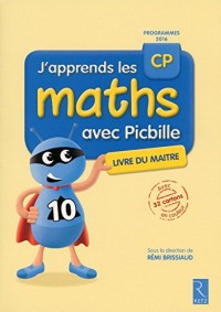 J'apprends les maths CP avec Picbille (nouvelle édition conforme aux programmes 2016) - Livre du maître
