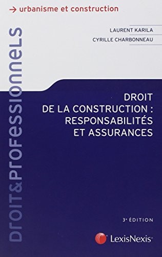 Droit de la construction : Responsabilités et assurances