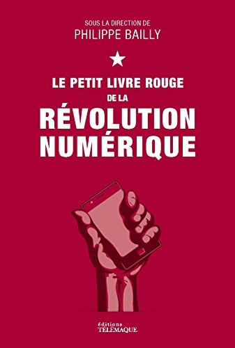 Le petit livre rouge de la révolution numérique