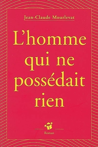 L'homme qui ne possédait rien