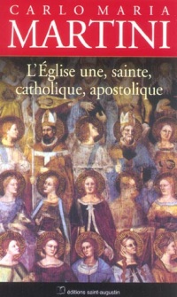 Eglise une sainte catholique et apostolique