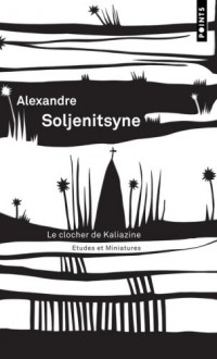 Le clocher de Kaliazine : Etudes et miniatures