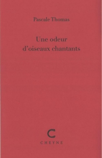 Une odeur d'oiseaux chantants