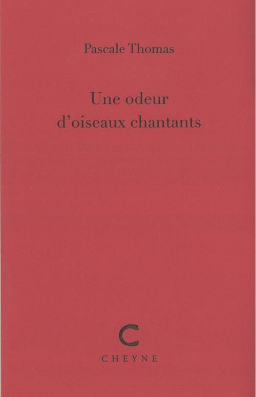 Une odeur d'oiseaux chantants