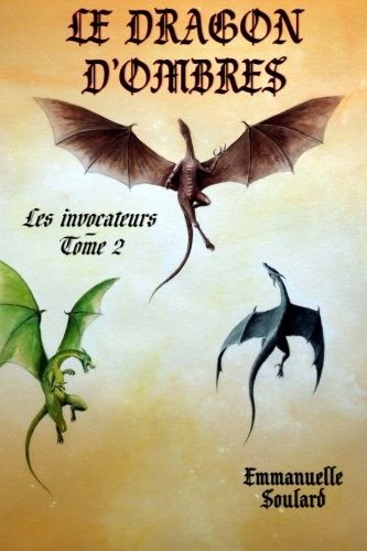 Le dragon d'ombres (Les invocateurs - tome 2)