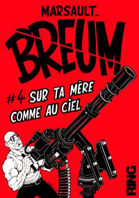 Breum - Tome 4 Sur Ta Mere Comme au Ciel - Vol04