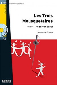Les Trois Mousquetaires, t. 1 + CD audio MP3 (A2): Les Trois Mousquetaires, tome 1 : Au service du roi + CD audio MP3 (A2)