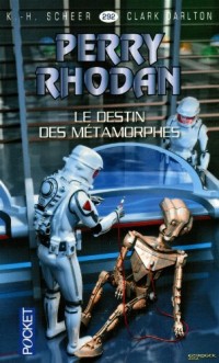 Perry Rhodan, n° 292 : Le Destin des métamorphes