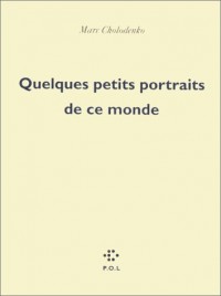 Quelques petits portraits de ce monde