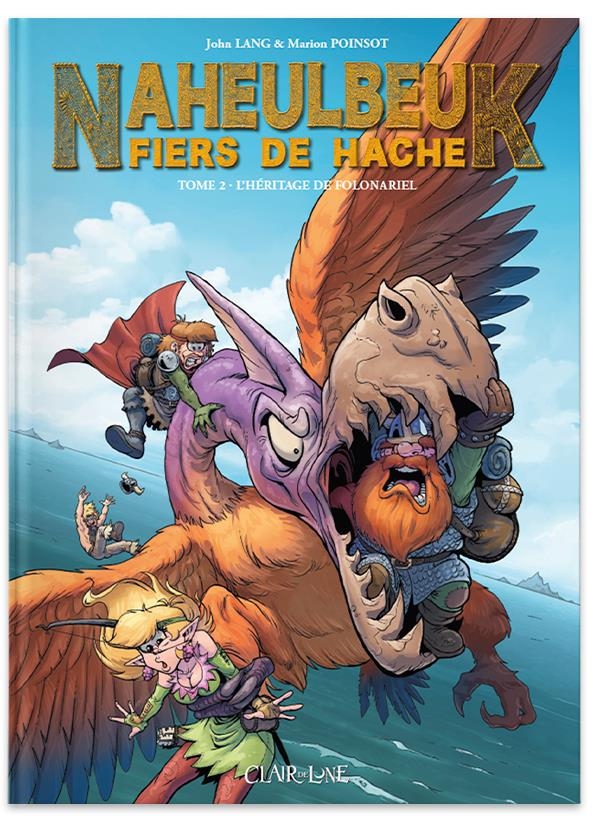 Naheulbeuk fiers de hache - tome 2 - l'heritage de folonarie