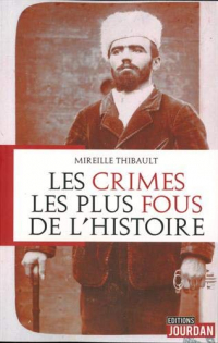 Les crimes les plus fous de l'Histoire