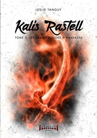 Kalis Rastell, Tome 2 : Les sables rouges d'amavasya