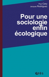 Pour une sociologie enfin écologique