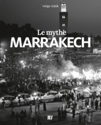 Le Mythe Marrakech
