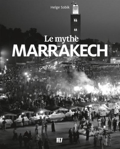 Le Mythe Marrakech