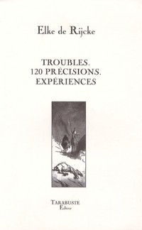 Troubles 120 précisions Expériences