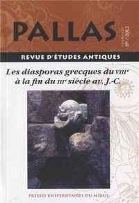 Pallas, N° 89/2012 : Les diasporas grecques du VIIIe à la fin du IIIe siècle av J-C