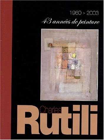 Rutili, 43 années de peinture