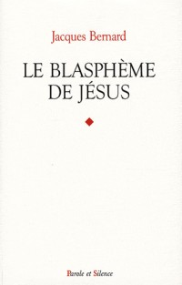 Le blasphème de Jésus