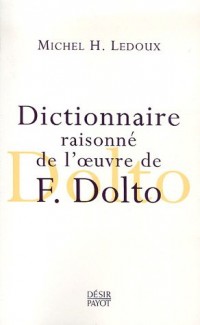 Dictionnaire raisonné de l'oeuvre de Françoise Dolto