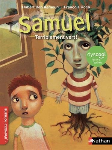 Samuel: Terriblement vert - adapté aux enfants dislexiques - dès 6 ans