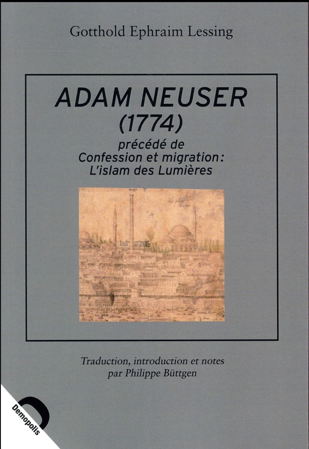 Adam Neuser (1744) : Précédé de Confession et migration l'Islam des Lumières