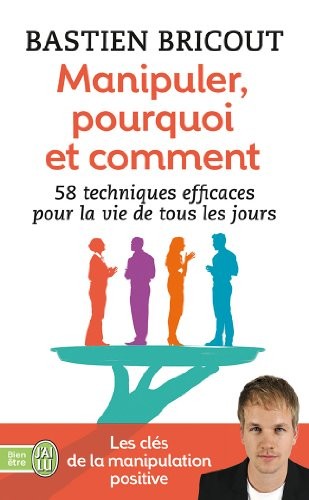 Manipuler, pourquoi et comment