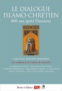 Le dialogue islamo-chrétien : 800 ans après Damiette
