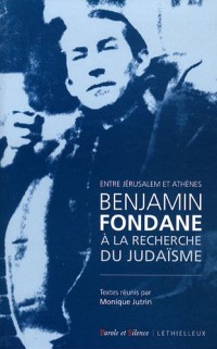 Benjamin Fondane à la recherche du judaïsme : Entre Jérusalem et Athènes