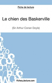 Le chien des Baskerville d'Arthur Conan Doyle (Fiche de lecture): Analyse complète de l'oeuvre