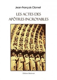 Les actes des apôtres incroyables
