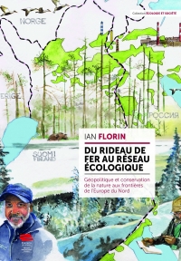 Du rideau de fer au réseau écologique: Géopolitique et conservation de la nature