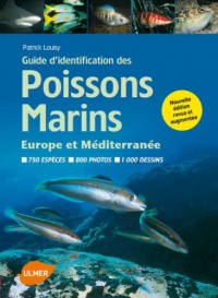 Guide d'identification des poissons marins - Eur.& Méd. (Nouvelle édition)