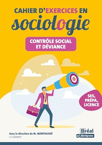 Contrôle social et déviance – Cahier d'exercices en sociologie: Les connaissances fondamentales de la première aux études sup
