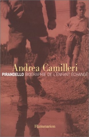 Pirandello : Biographie de l'enfant échangé