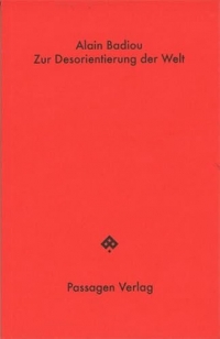 Zur Desorientierung der Welt