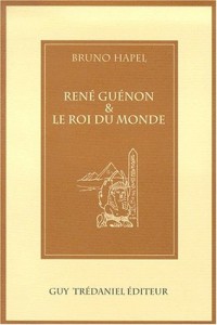 René Guenon et le roi du monde